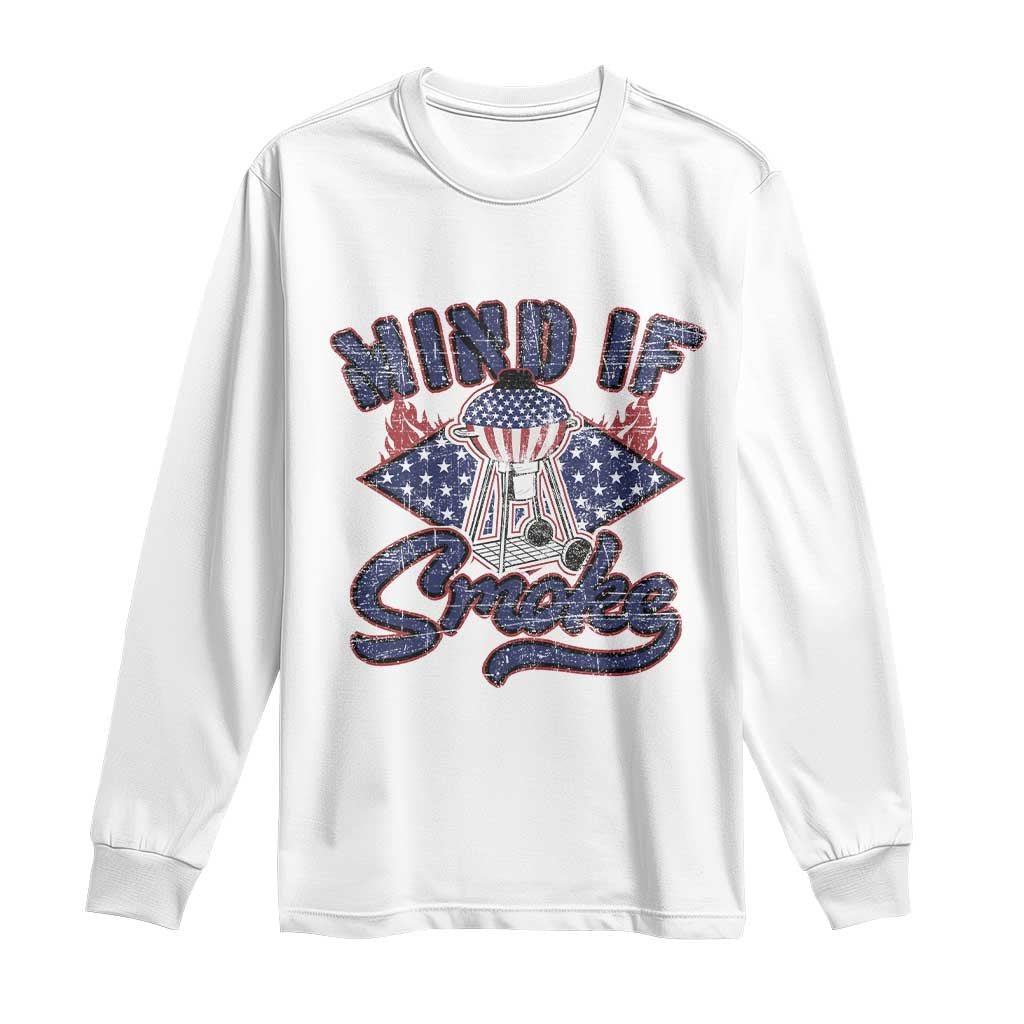 Funny BBQ Grilling Long Sleeve Shirt Mind If I Smoke Smoker TS09 White Print Your Wear