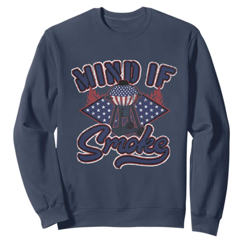 Funny BBQ Grilling Sweatshirt Mind If I Smoke Smoker TS09 Navy Print Your Wear