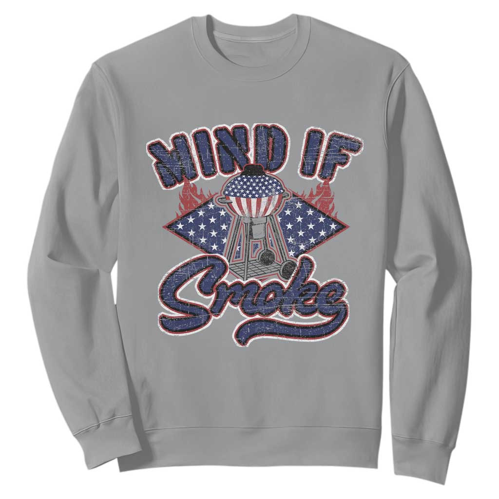 Funny BBQ Grilling Sweatshirt Mind If I Smoke Smoker TS09 Sport Gray Print Your Wear