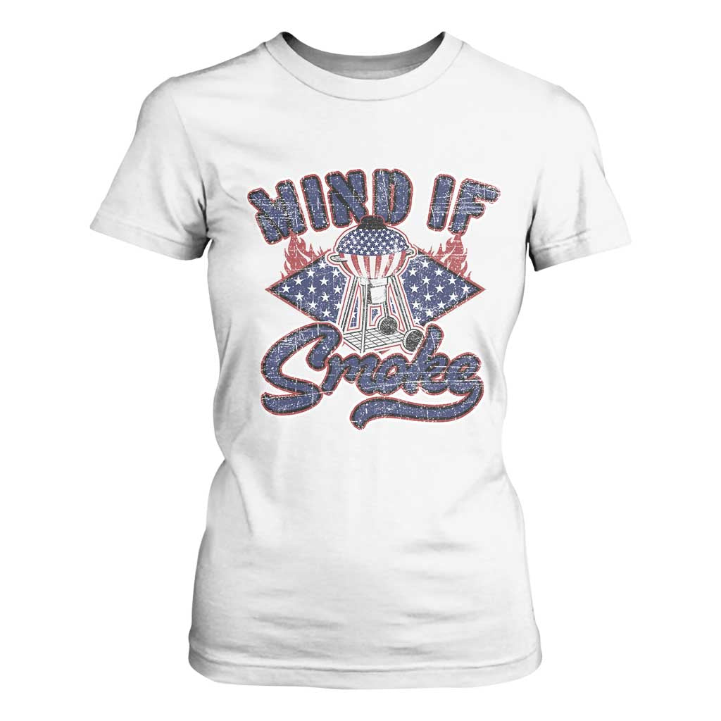 Funny BBQ Grilling T Shirt For Women Mind If I Smoke Smoker TS09 White Print Your Wear