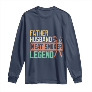 Funny BBQ Grilling Pitmaster Long Sleeve Shirt Father Husband Meat Smoker Legend Retro TS09 Navy Print Your Wear