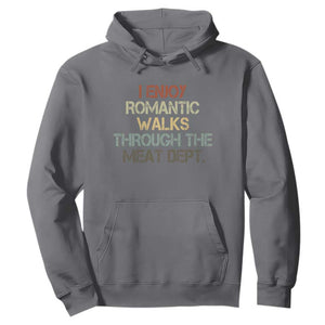 Funny BBQ Grilling Hoodie I Enjoy Romantic Walks Through The Meat Dept TS09 Charcoal Print Your Wear