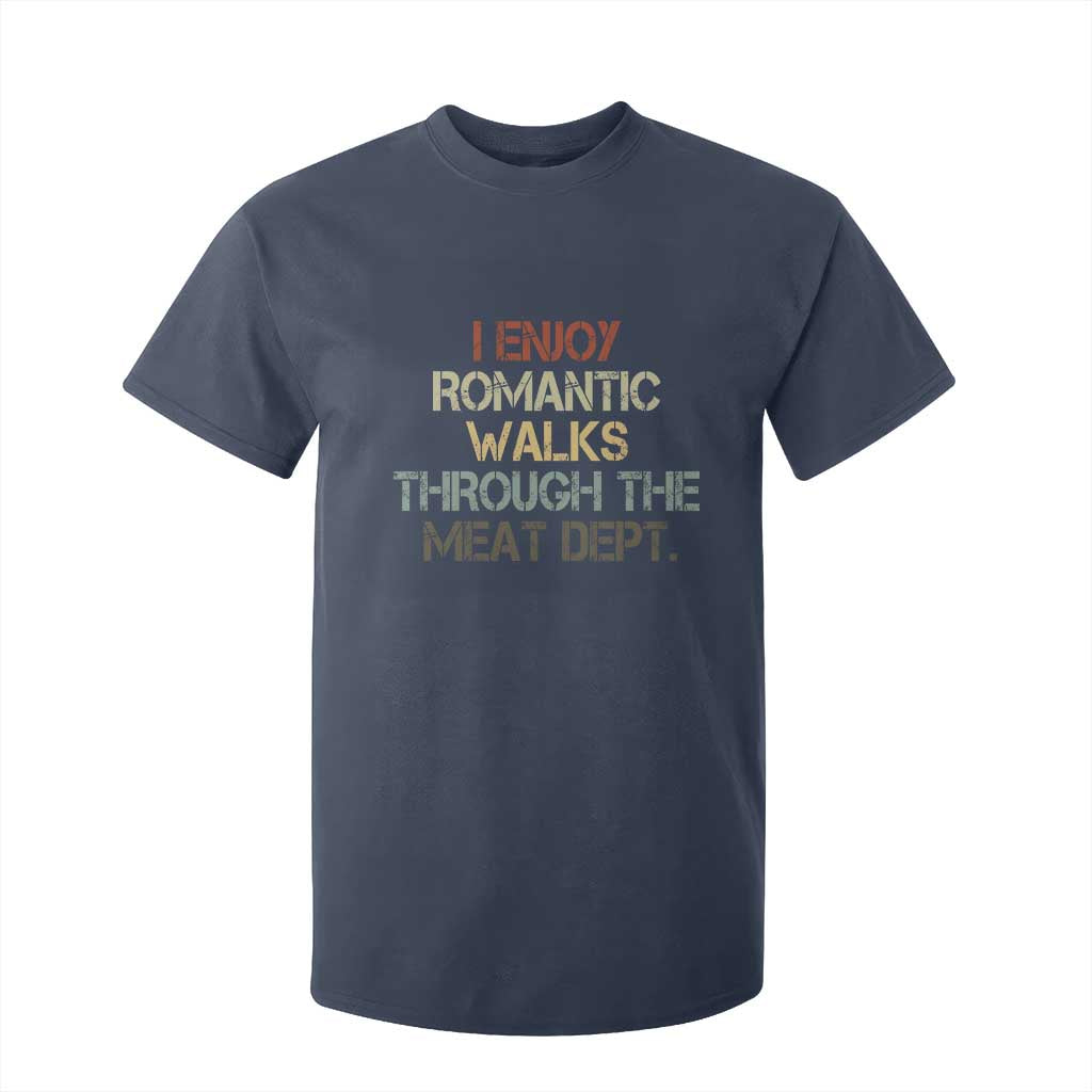 Funny BBQ Grilling T Shirt For Kid I Enjoy Romantic Walks Through The Meat Dept TS09 Navy Print Your Wear