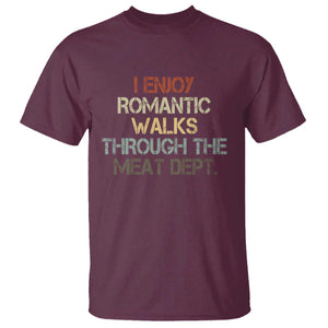 Funny BBQ Grilling T Shirt I Enjoy Romantic Walks Through The Meat Dept TS09 Maroon Print Your Wear