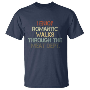Funny BBQ Grilling T Shirt I Enjoy Romantic Walks Through The Meat Dept TS09 Navy Print Your Wear