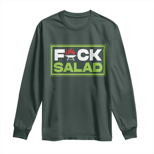 Funny BBQ Lover Long Sleeve Shirt Fxxk Salad Anti Vegan Jokes TS09 Dark Forest Green Print Your Wear