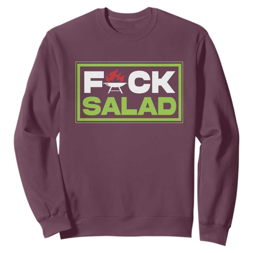 Funny BBQ Lover Sweatshirt Fxxk Salad Anti Vegan Jokes TS09 Maroon Print Your Wear