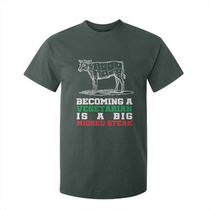 Vegetarian Jokes T Shirt For Kid Becoming A Vegetarian Is A Big Missed Steak TS09 Dark Forest Green Print Your Wear