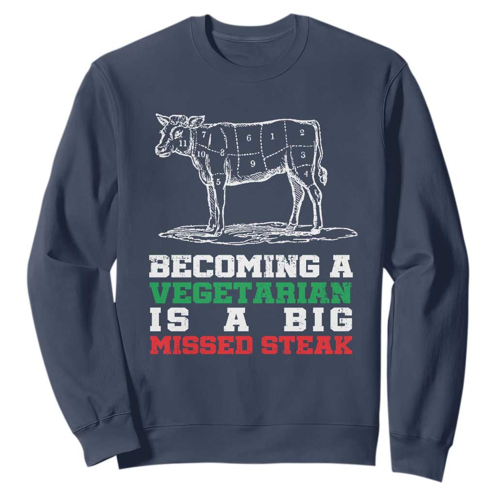 Vegetarian Jokes Sweatshirt Becoming A Vegetarian Is A Big Missed Steak TS09 Navy Print Your Wear
