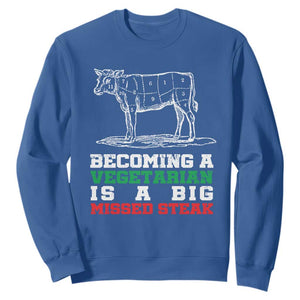 Vegetarian Jokes Sweatshirt Becoming A Vegetarian Is A Big Missed Steak TS09 Royal Blue Print Your Wear