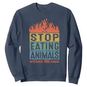 Funny BBQ Lover Sweatshirt Stop Eating Animals Without BBQ Sauce Anti Vegan Jokes TS09 Navy Print Your Wear