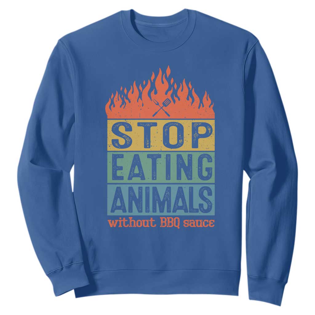 Funny BBQ Lover Sweatshirt Stop Eating Animals Without BBQ Sauce Anti Vegan Jokes TS09 Royal Blue Print Your Wear