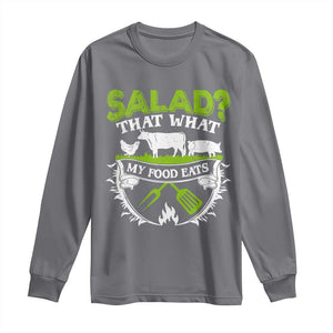 Funny BBQ Lover Long Sleeve Shirt Salad That's What My Food Eats Anti Vegan Jokes TS09 Charcoal Print Your Wear