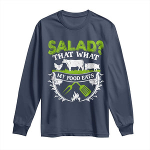 Funny BBQ Lover Long Sleeve Shirt Salad That's What My Food Eats Anti Vegan Jokes TS09 Navy Print Your Wear