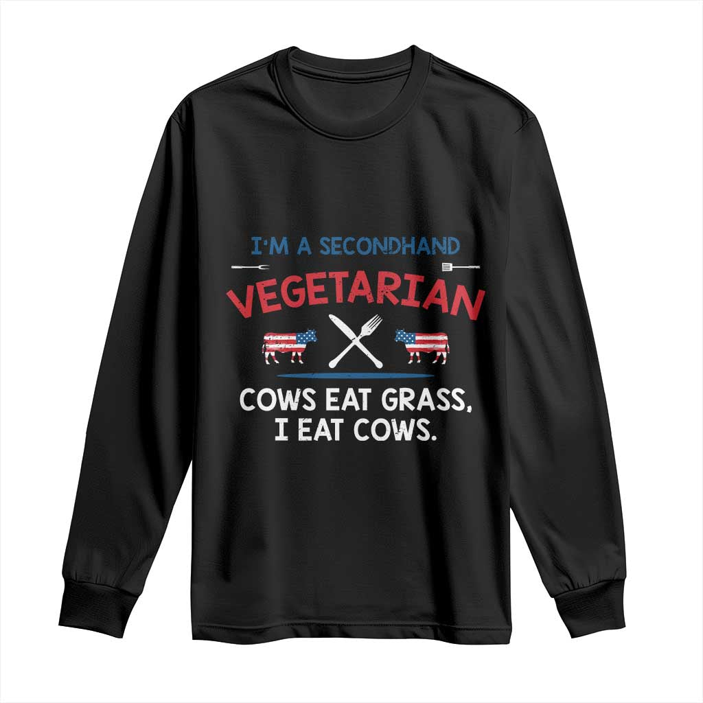 Funny BBQ Lover Long Sleeve Shirt Cow Eat Grass I Eat Cow Anti Vegan Jokes TS09 Black Print Your Wear