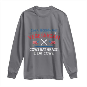 Funny BBQ Lover Long Sleeve Shirt Cow Eat Grass I Eat Cow Anti Vegan Jokes TS09 Charcoal Print Your Wear