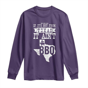 Texas BBQ Lover Long Sleeve Shirt If It's Not From Texas It Ain't BBQ TS09 Purple Print Your Wear