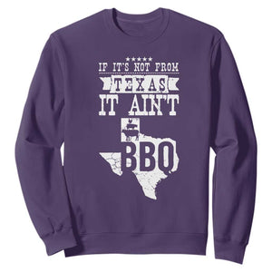 Texas BBQ Lover Sweatshirt If It's Not From Texas It Ain't BBQ TS09 Purple Print Your Wear