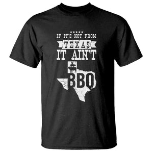 Texas BBQ Lover T Shirt If It's Not From Texas It Ain't BBQ TS09 Black Print Your Wear