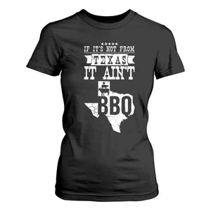 Texas BBQ Lover T Shirt For Women If It's Not From Texas It Ain't BBQ TS09 Black Print Your Wear