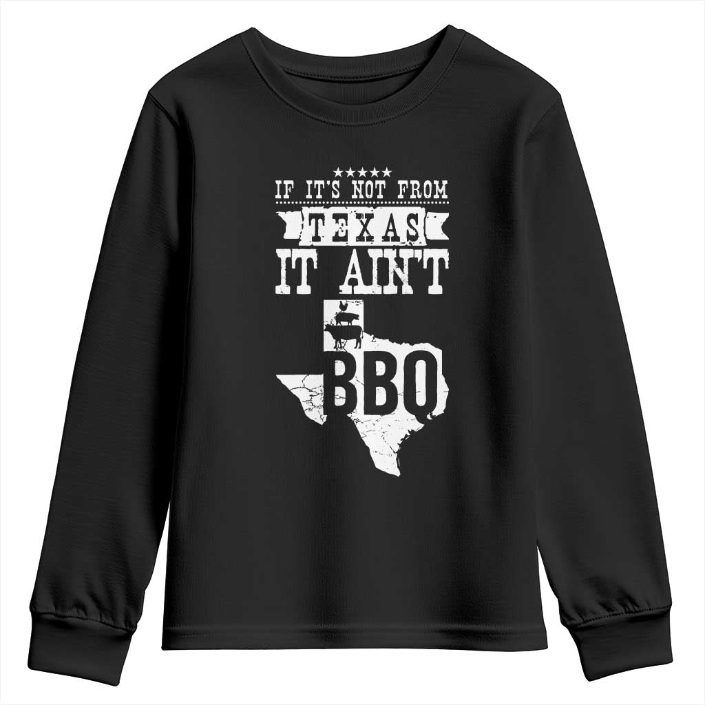 Texas BBQ Lover Youth Sweatshirt If It's Not From Texas It Ain't BBQ TS09 Black Print Your Wear