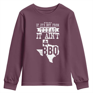 Texas BBQ Lover Youth Sweatshirt If It's Not From Texas It Ain't BBQ TS09 Maroon Print Your Wear