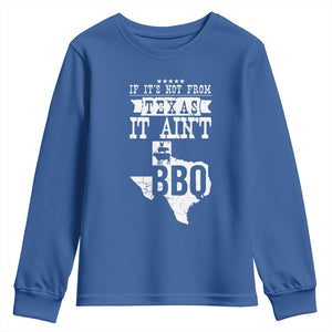 Texas BBQ Lover Youth Sweatshirt If It's Not From Texas It Ain't BBQ TS09 Royal Blue Print Your Wear