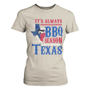 Texas BBQ Lover T Shirt For Women It's Always BBQ Season In Texas TS09 Sand Print Your Wear