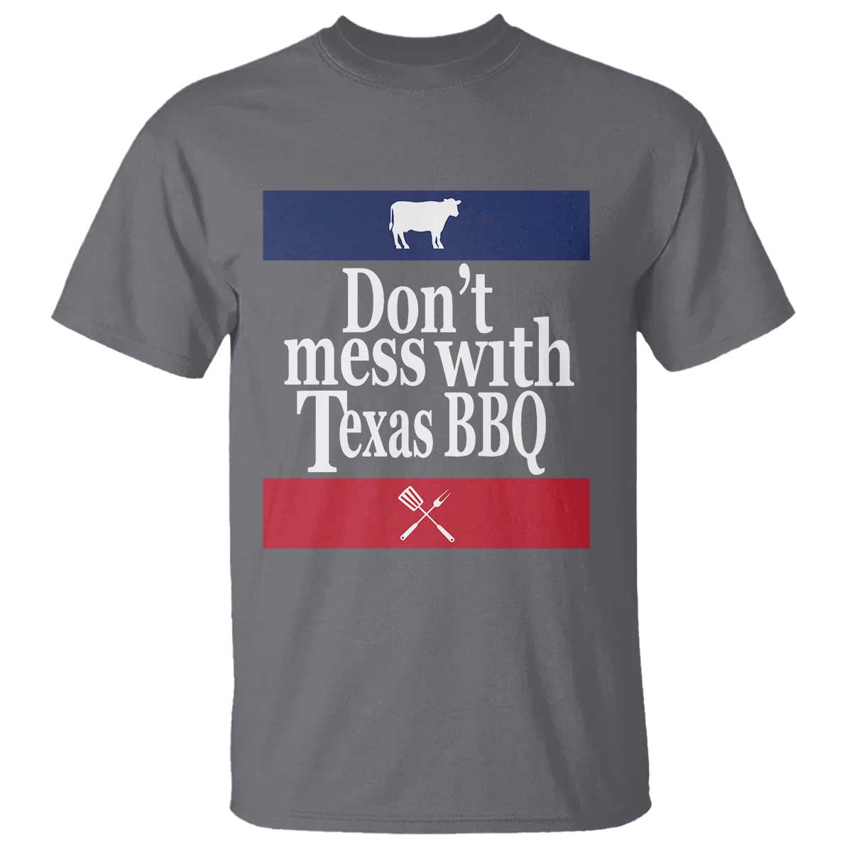 Don't Mess With Texas BBQ T Shirt TS09 Charcoal Print Your Wear