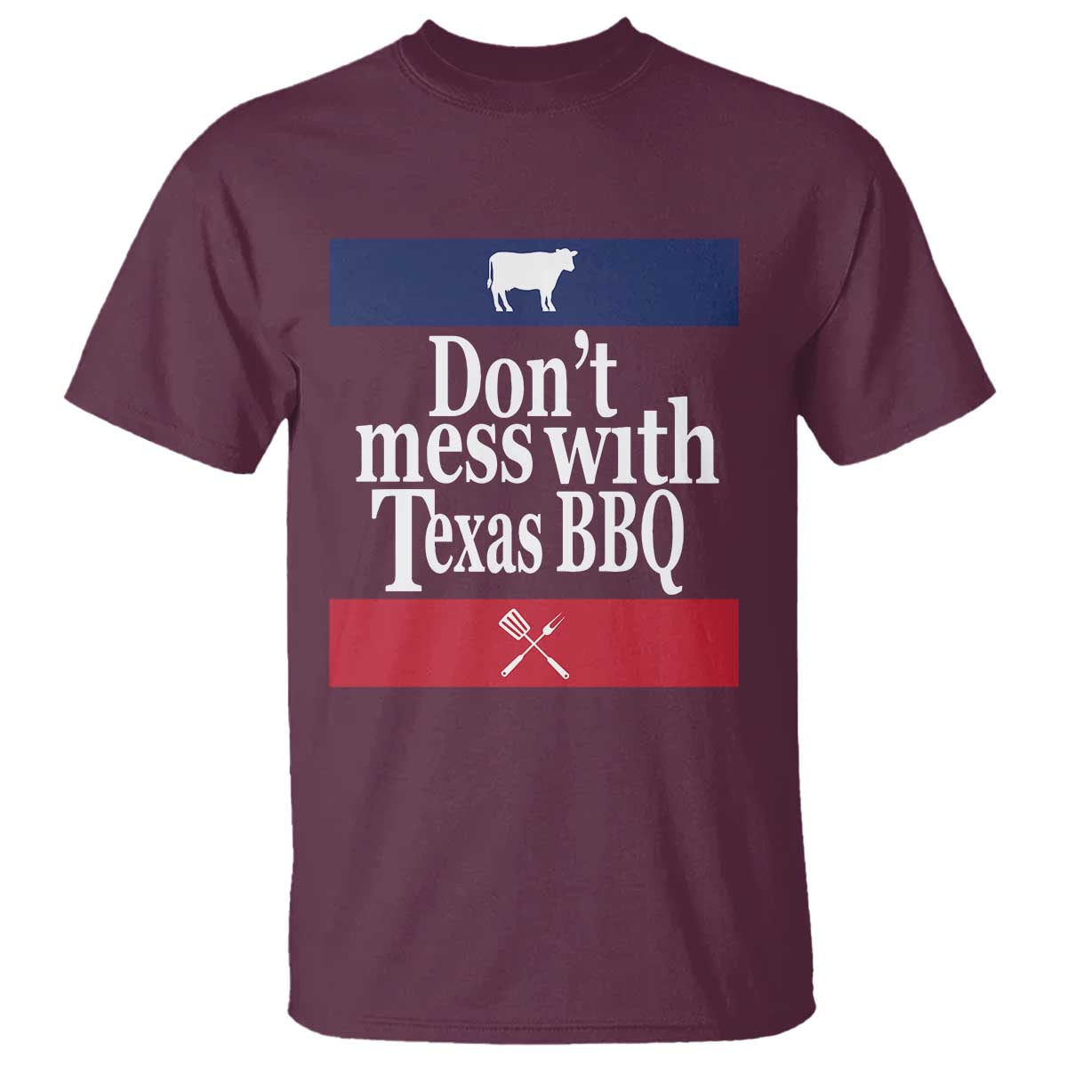Don't Mess With Texas BBQ T Shirt TS09 Maroon Print Your Wear