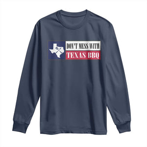 Don't Mess With Texas BBQ Long Sleeve Shirt Texan Flag Grilling Pitmaster TS09 Navy Print Your Wear