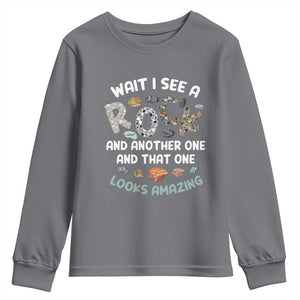 Rock Collector Youth Sweatshirt Wait I See A Rock Geologist TS09 Charcoal Print Your Wear