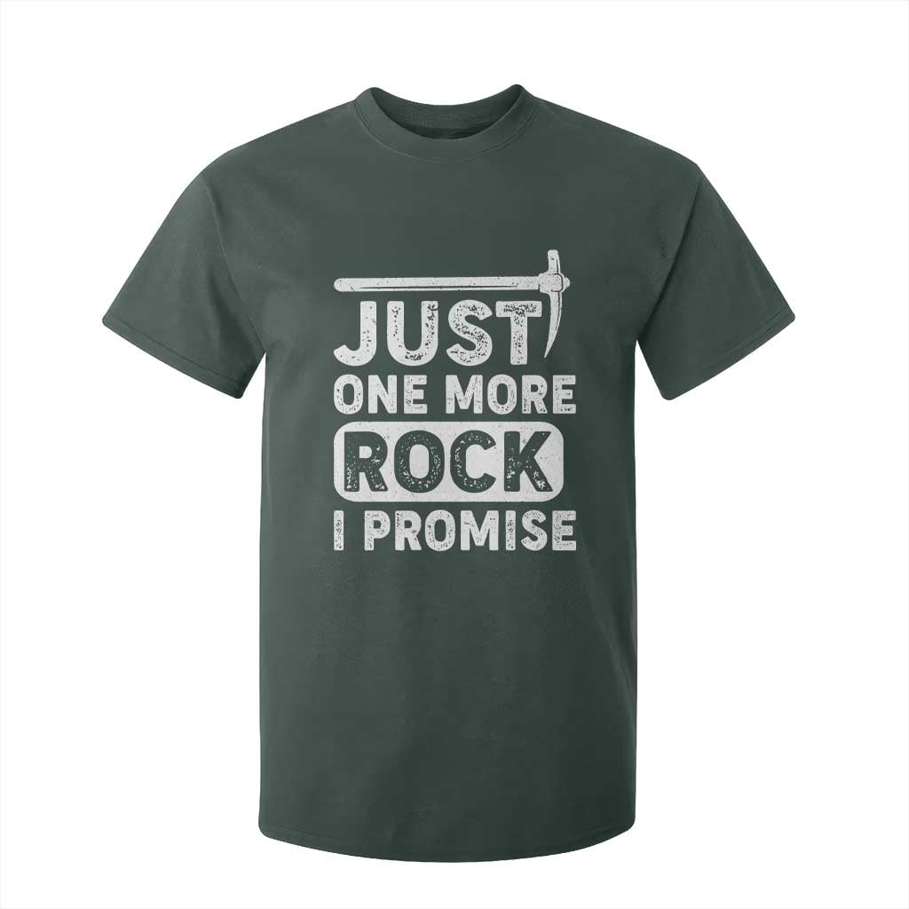Rock Collector T Shirt For Kid Just One More Rock I Promise TS09 Dark Forest Green Print Your Wear