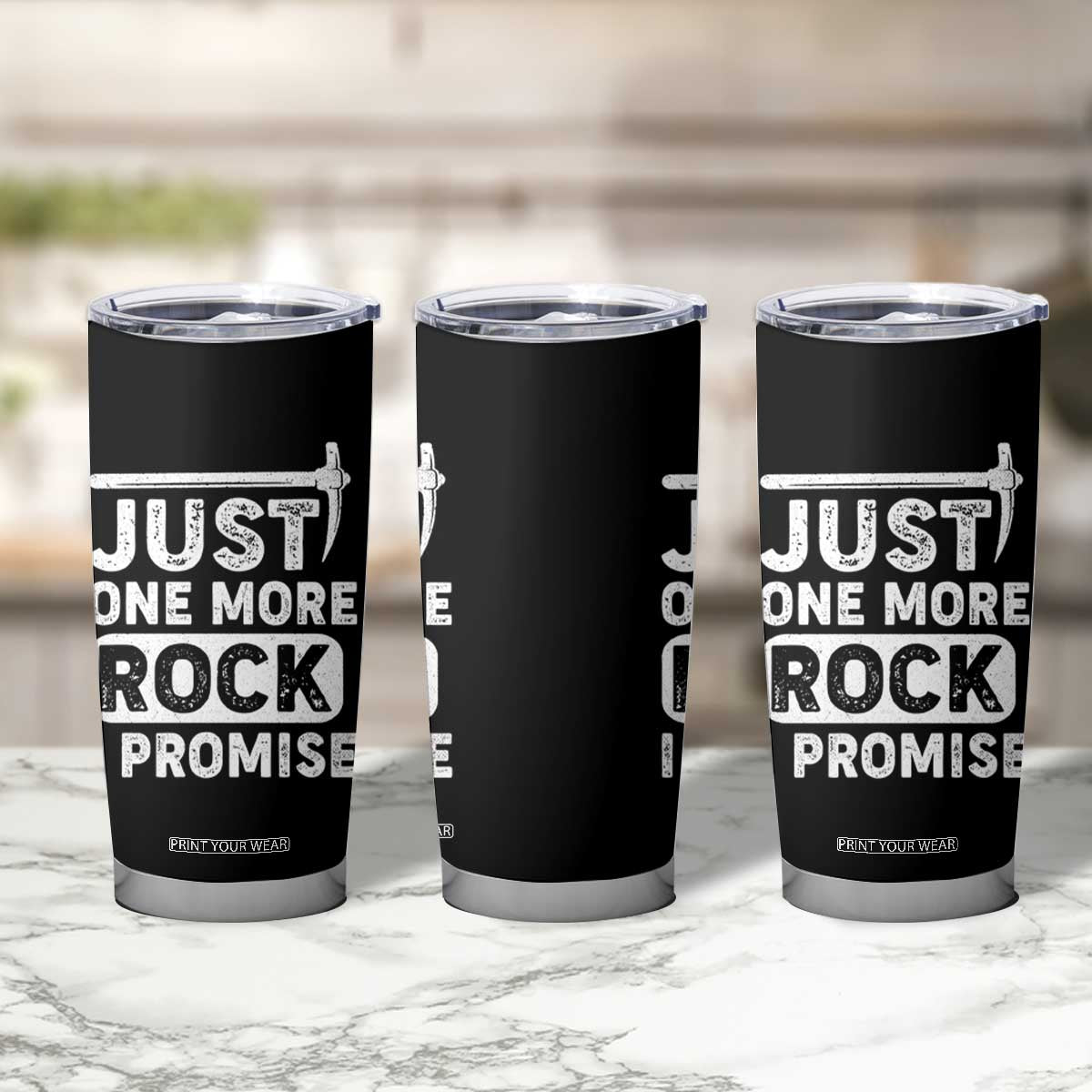 Rock Collector Tumbler Cup Just One More Rock I Promise TS09 Print Your Wear