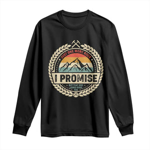 Geologist Long Sleeve Shirt Just One More Rock I Promise Rock Collector TS09 Black Print Your Wear