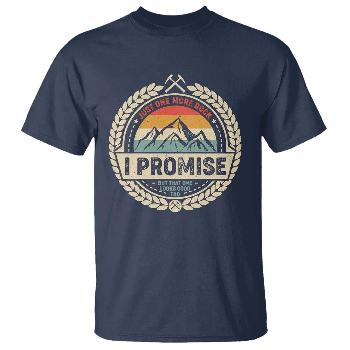 Geologist T Shirt Just One More Rock I Promise Rock Collector TS09 Navy Print Your Wear