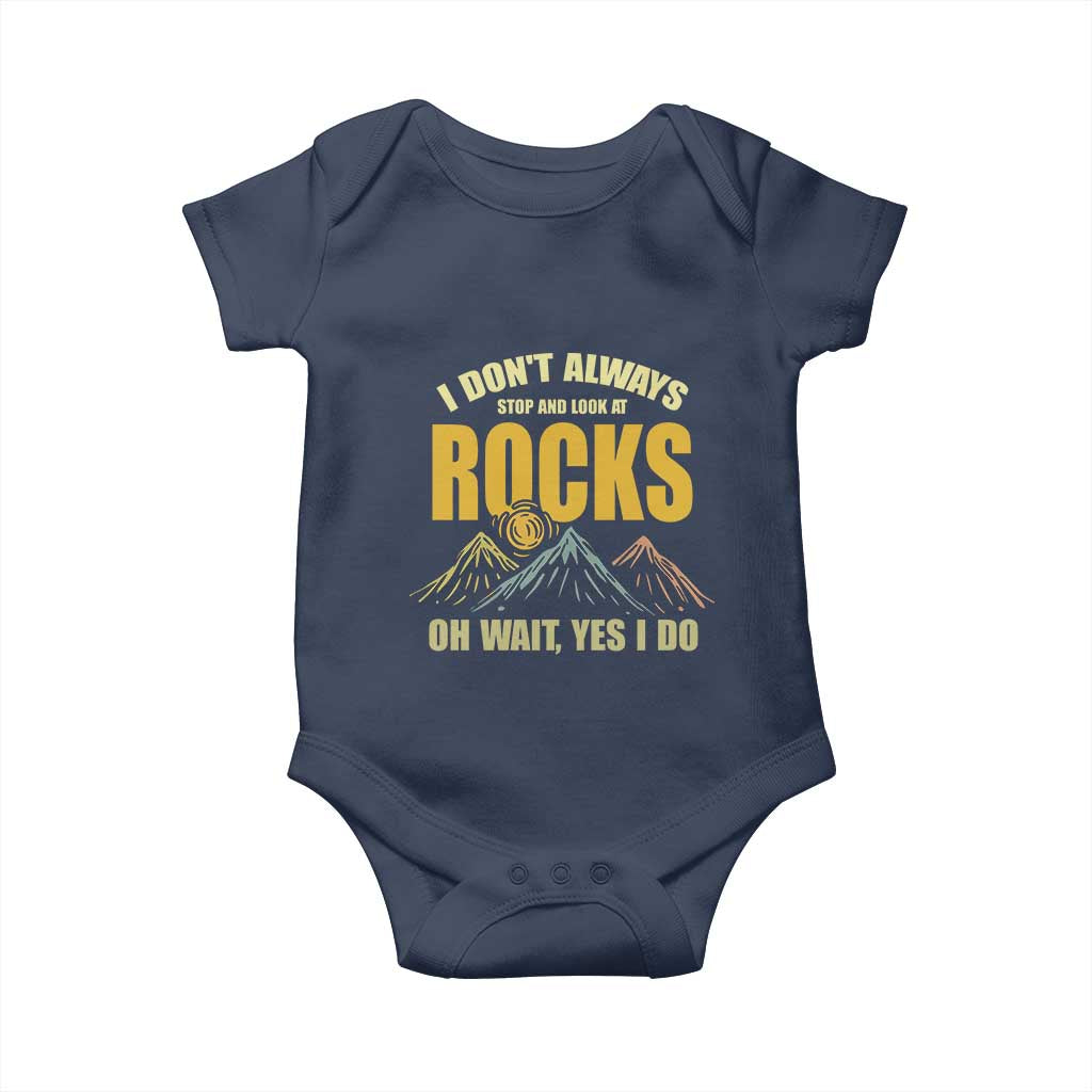 Geologist Baby Onesie I Don't Always Stop And Look At Rocks TS09 Navy Print Your Wear