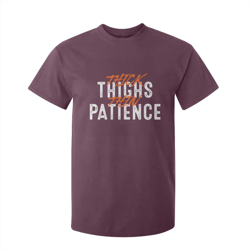 Funny Thick Thighs Thin Patience T Shirt For Kid TS09 Maroon Print Your Wear