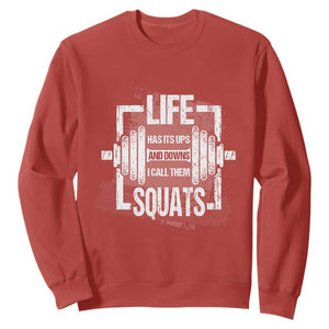 Gymer Sweatshirt Life Has Its Ups And Downs I Call Them Squats TS09 Red Print Your Wear