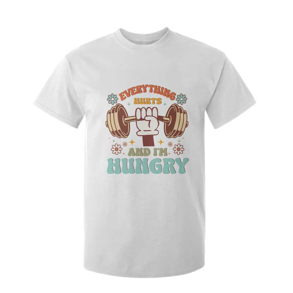 Gymer T Shirt For Kid Everything Hurts And I'm Hungry TS09 White Print Your Wear