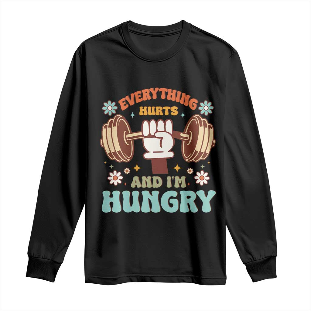 Gymer Long Sleeve Shirt Everything Hurts And I'm Hungry TS09 Black Print Your Wear