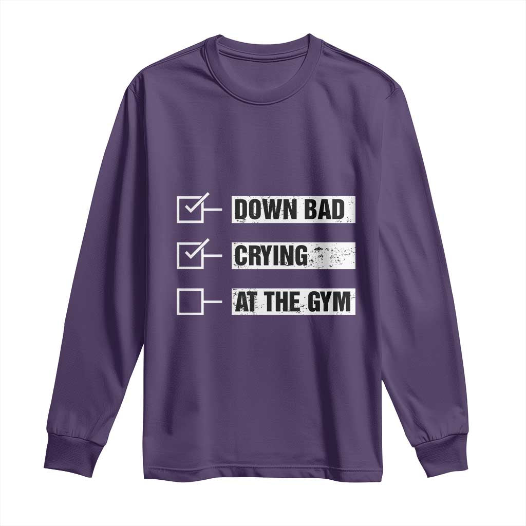 Funny Gymer Long Sleeve Shirt Down Bad Crying at the Gym TS09 Purple Print Your Wear