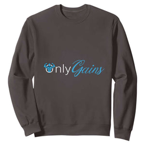 Funny Gymer Sweatshirt Only Gains Fitness TS09 Dark Chocolate Print Your Wear