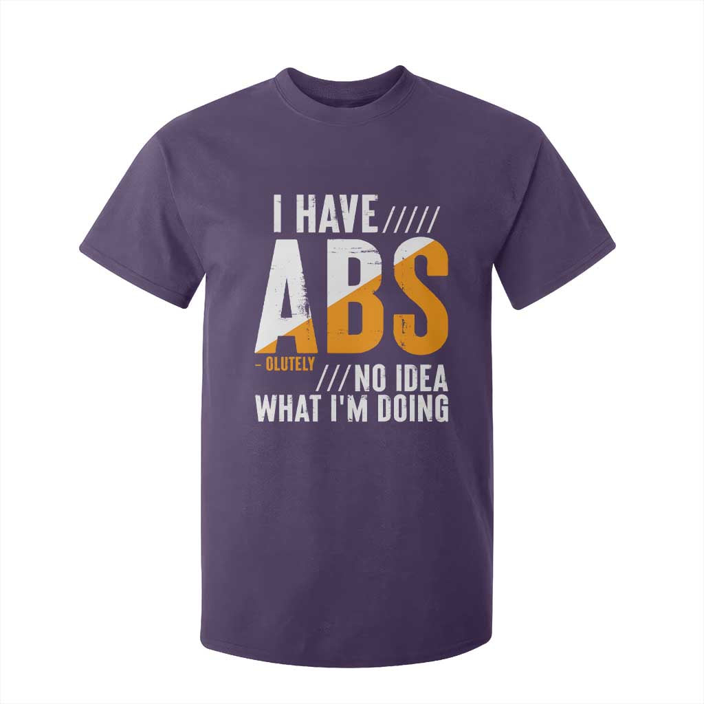 Gymer T Shirt For Kid I Have Abs-olutely No Idea What I'm Doing TS09 Purple Print Your Wear