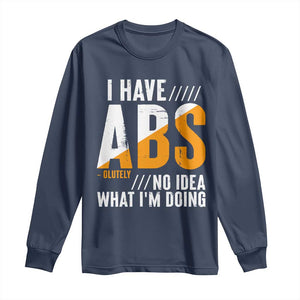 Gymer Long Sleeve Shirt I Have Abs-olutely No Idea What I'm Doing TS09 Navy Print Your Wear