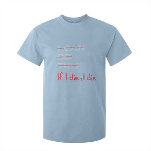 Funny Gymer T Shirt For Kid I Can Do This If I Die TS09 Light Blue Print Your Wear