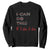 Funny Gymer Sweatshirt I Can Do This If I Die TS09 Black Print Your Wear