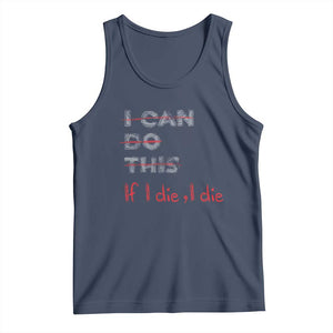 Funny Gymer Tank Top I Can Do This If I Die TS09 Navy Print Your Wear