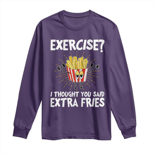 Funny Workout Long Sleeve Shirt Exercise? I Thought You Said Extra Fries TS09 Purple Print Your Wear