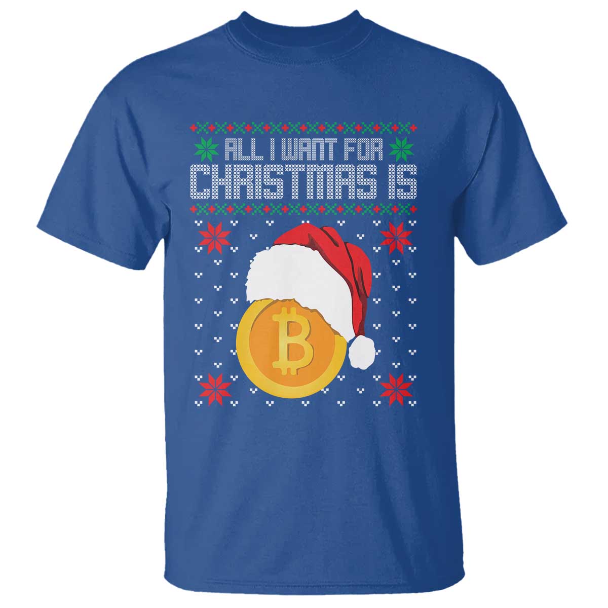 Funny All I Want For Christmas Is Bitcoin T Shirt TS09 Royal Blue Print Your Wear